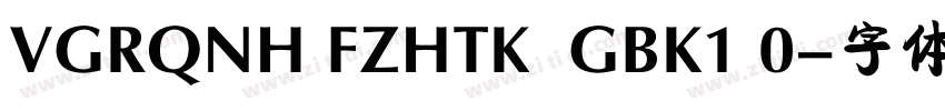VGRQNH FZHTK  GBK1 0字体转换
